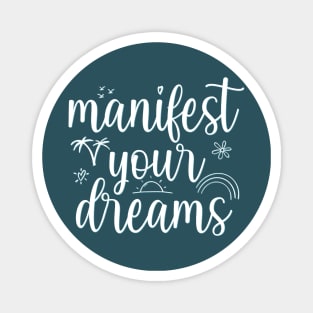 Manifest your Dreams Motivational And Inspirational Quotes Magnet